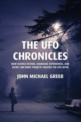 The UFO Chronicles: How Science Fiction, Shamanic