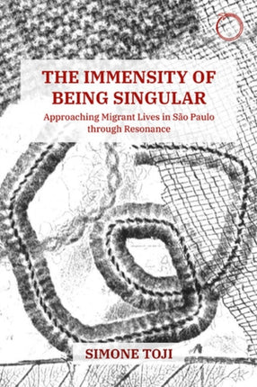 The Immensity of Being Singular – Approaching Migrant Lives in São Paulo through Resonance