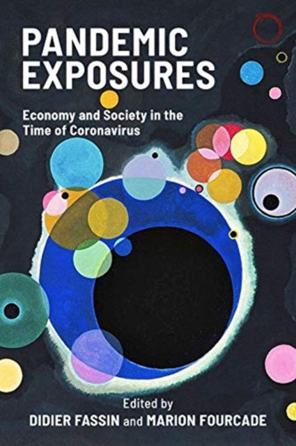 Pandemic Exposures – Economy and Society in the Time of Coronavirus