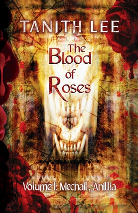 The Blood of Roses Volume 1: Mechail, Anillia