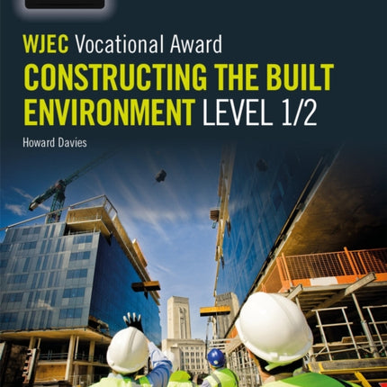 WJEC Vocational Award Constructing the Built Environment Level 1/2