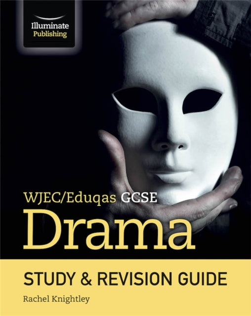 WJEC/Eduqas GCSE Drama Study & Revision Guide