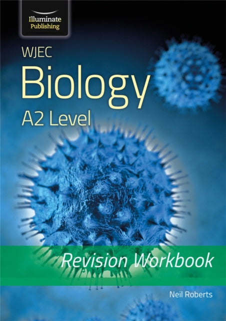 WJEC Biology for A2 Level - Revision Workbook