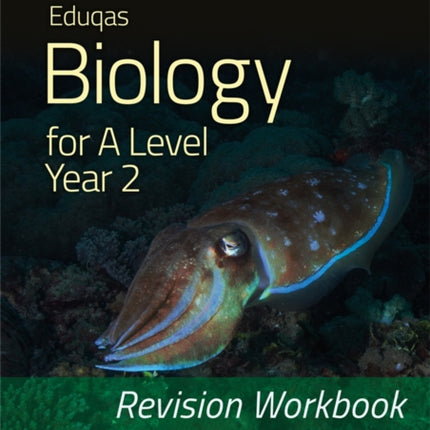 Eduqas Biology for A Level Year 2 - Revision Workbook