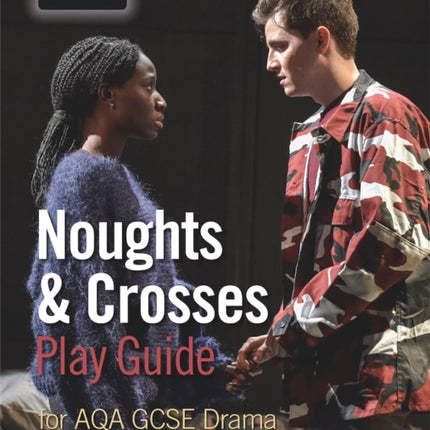 Noughts & Crosses Play Guide For AQA GCSE Drama