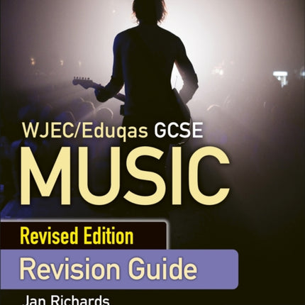 WJEC/Eduqas GCSE Music Revision Guide - Revised Edition