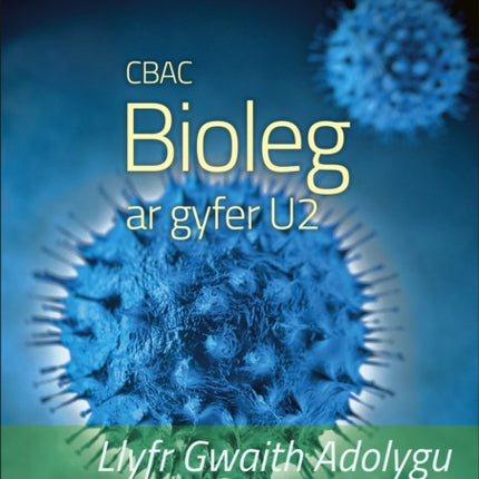 CBAC Bioleg ar gyfer U2 – Llyfr Gwaith Adolygu (WJEC A2 Biology Revision Workbook)