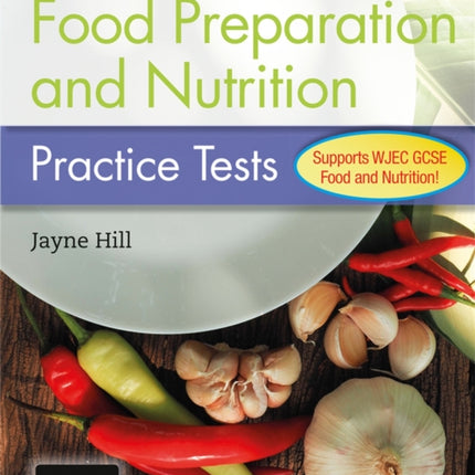 WJEC Eduqas GCSE Food Preparation and Nutrition: