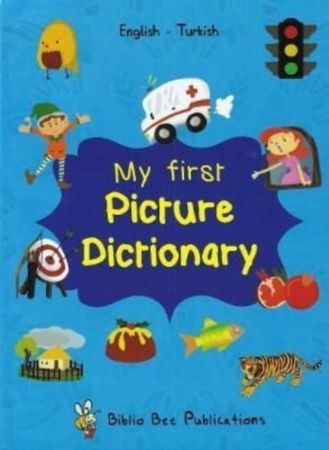 My First Picture Dictionary: English-Turkish: 2022