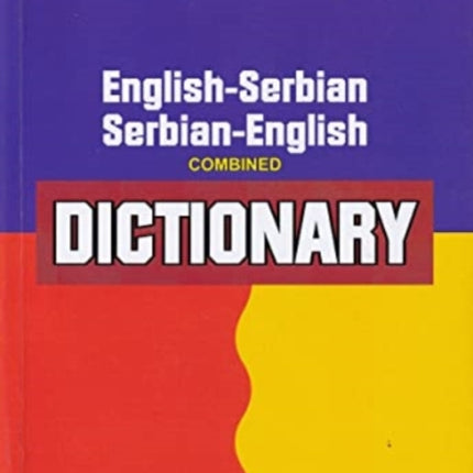 English-Serbian & Serbian-English One-to-One Dictionary (exam-suitable): 2011