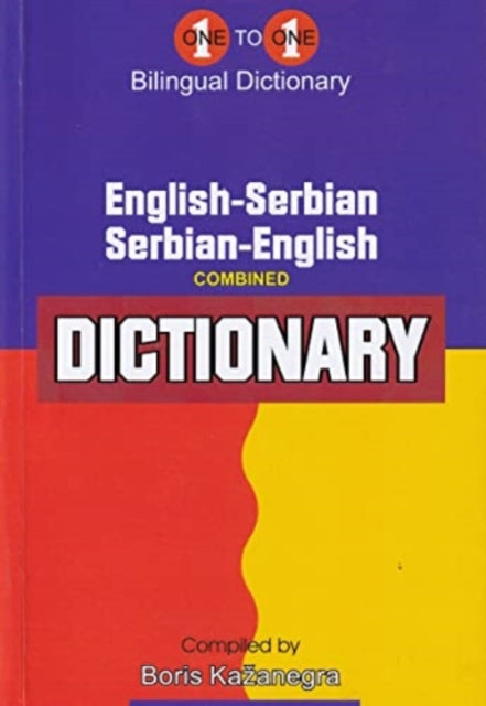 English-Serbian & Serbian-English One-to-One Dictionary (exam-suitable): 2011