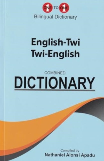 English-Twi & Twi-English One-to-One Dictionary: 2023