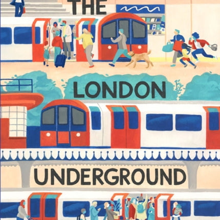 The London Underground: 50 Things to See and Do