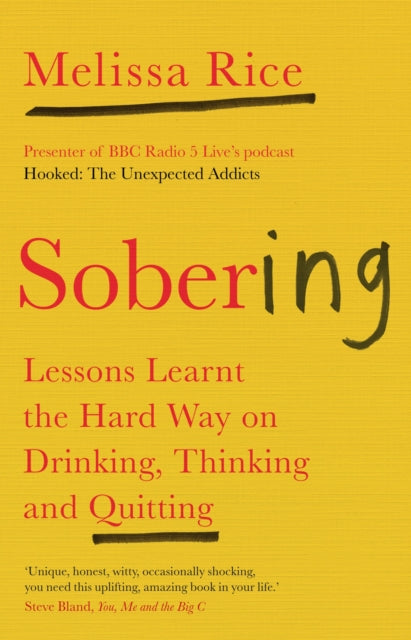 Sobering: Lessons Learnt the Hard Way on Drinking, Thinking and Quitting