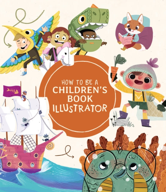 How to Be a Children’s Book Illustrator: A Guide to Visual Storytelling