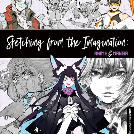 Sketching from the Imagination: Anime & Manga: Anime & Manga