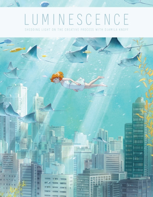 Luminescence: Shedding Light on the Creative