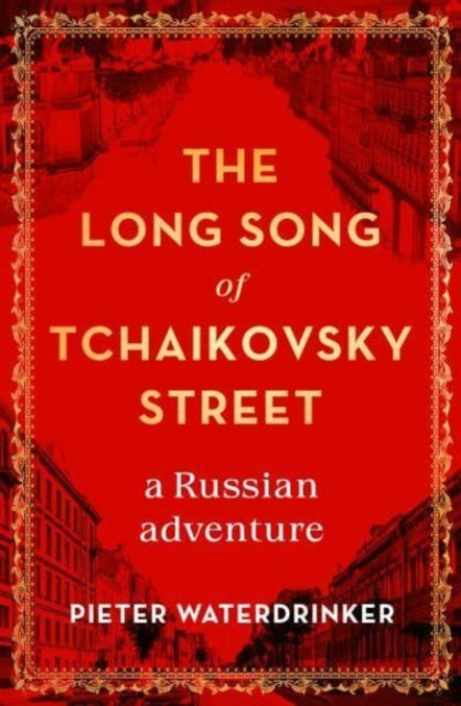 The Long Song of Tchaikovsky Street