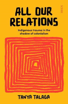 All Our Relations: Indigenous trauma in the