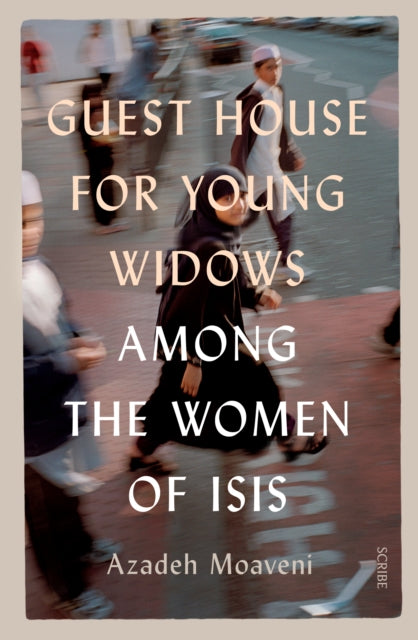 Guest House for Young Widows: among the women of ISIS