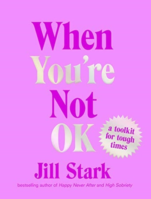 When You’re Not OK: a toolkit for tough times