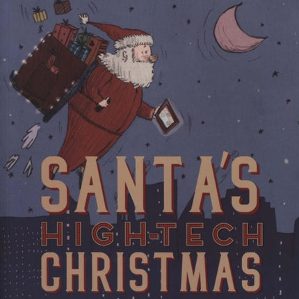 Santa’s High-Tech Christmas