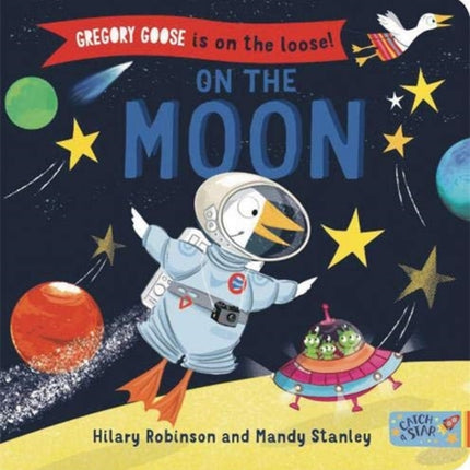 Gregory Goose is on the Loose!: On the Moon