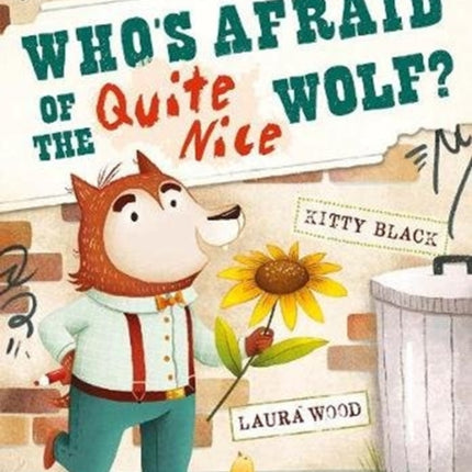 Who's Afraid of the Quite Nice Wolf?