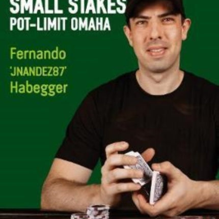 Mastering Small Stakes Pot-Limit Omaha: How to Crush Modern PLO Games