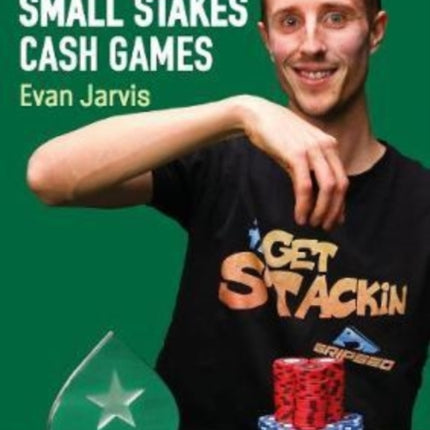 Mastering Small Stakes Cash Games: A