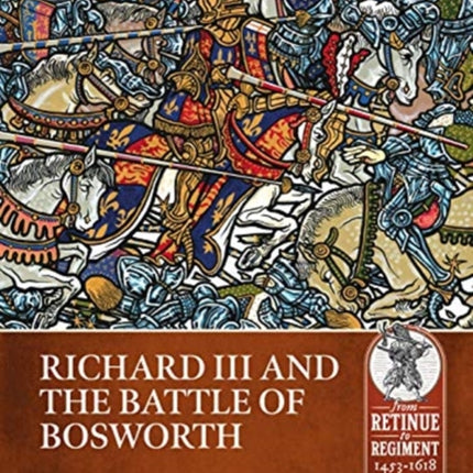 Richard III and the Battle of Bosworth