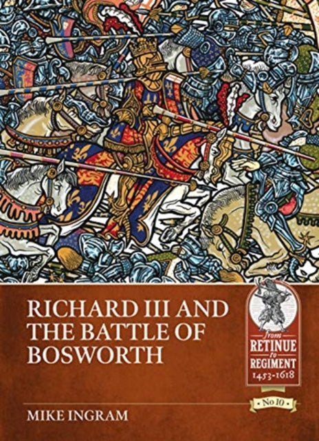 Richard III and the Battle of Bosworth