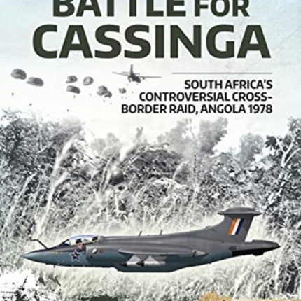 Battle for Cassinga: South Africa's Controversial