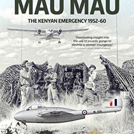 Mau Mau: The Kenyan Emergency 1952-60