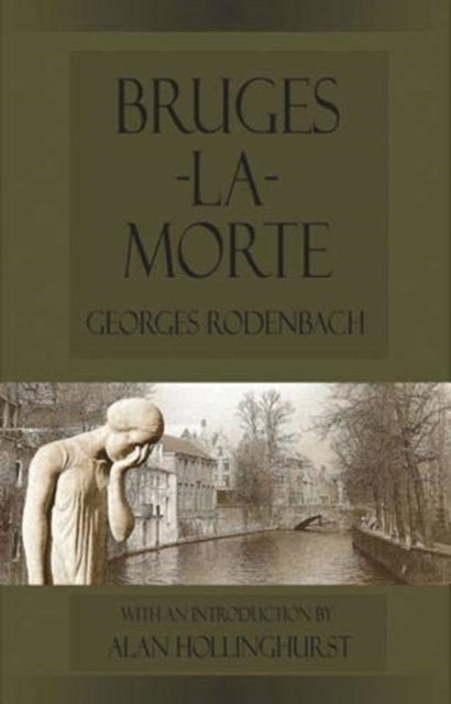 Bruges-la-Morte: and The Death Throes of Towns