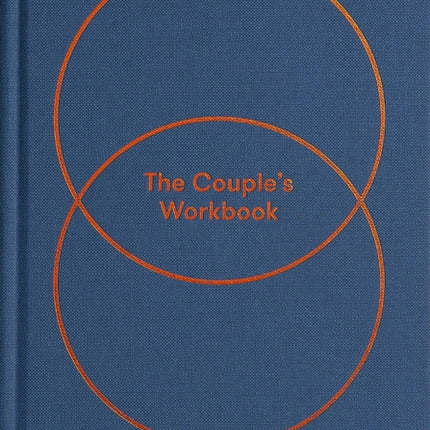 The Couple's Workbook: homework to help love last