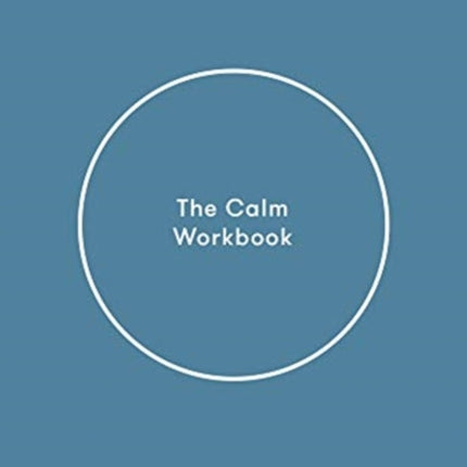 The Calm Workbook: A Guide to Greater Serenity