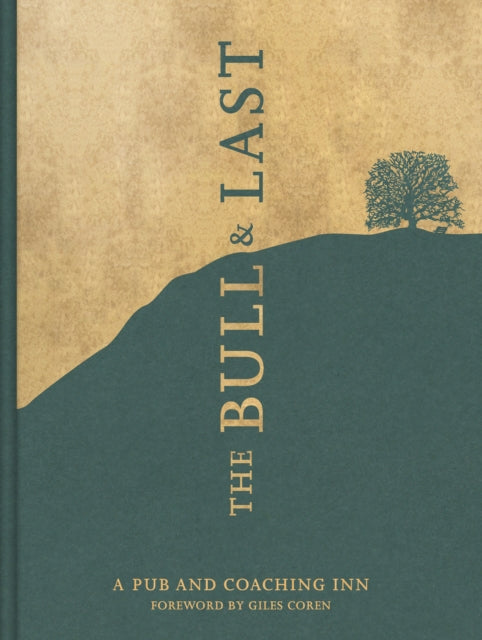 The Bull & Last: Over 70 Recipes from North London's Iconic Pub and Coaching Inn