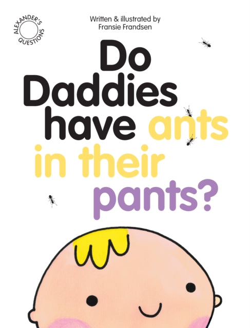 Do Daddies Have Ants In Their Pants?