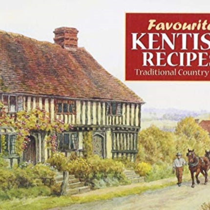 Favourite Kentish Recipes