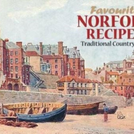 Favourite Norfolk Recipes