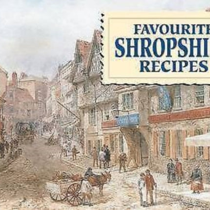 Favourite Shropshire Recipes