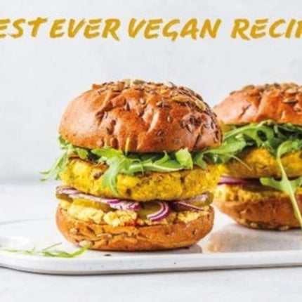 Best Ever Vegan Recipes