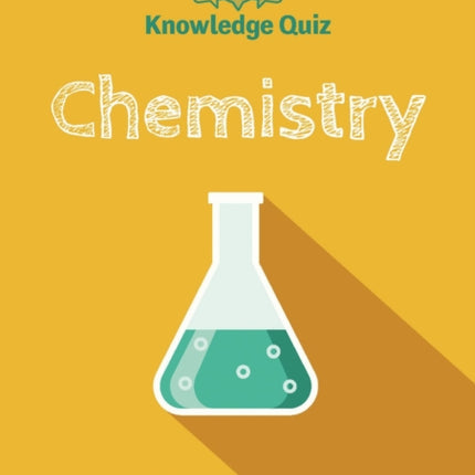 Knowledge Quiz: Chemistry