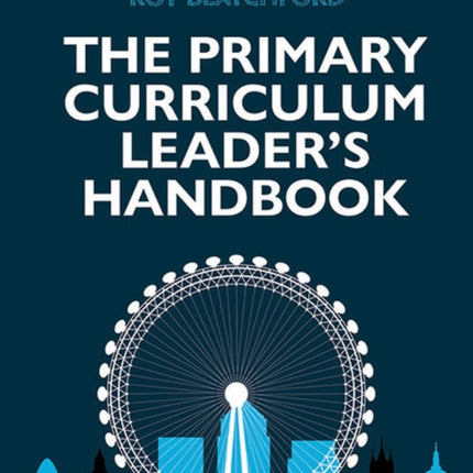 The Primary Curriculum Leader's Handbook