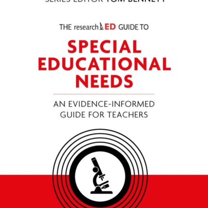 The researchED Guide to Special Educational Needs: An evidence-informed guide for teachers