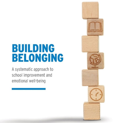 Building Belonging: A systematic approach to school improvement and emotional well-being