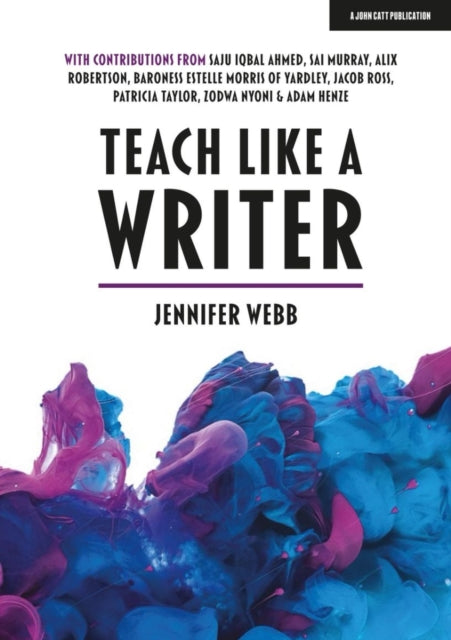 Teach Like A Writer: Expert tips on teaching students to write in different forms