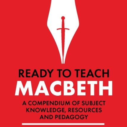 Ready to Teach: Macbeth:A compendium of subject