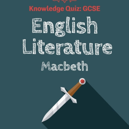 GCSE Knowledge Quiz: English Literature - Macbeth